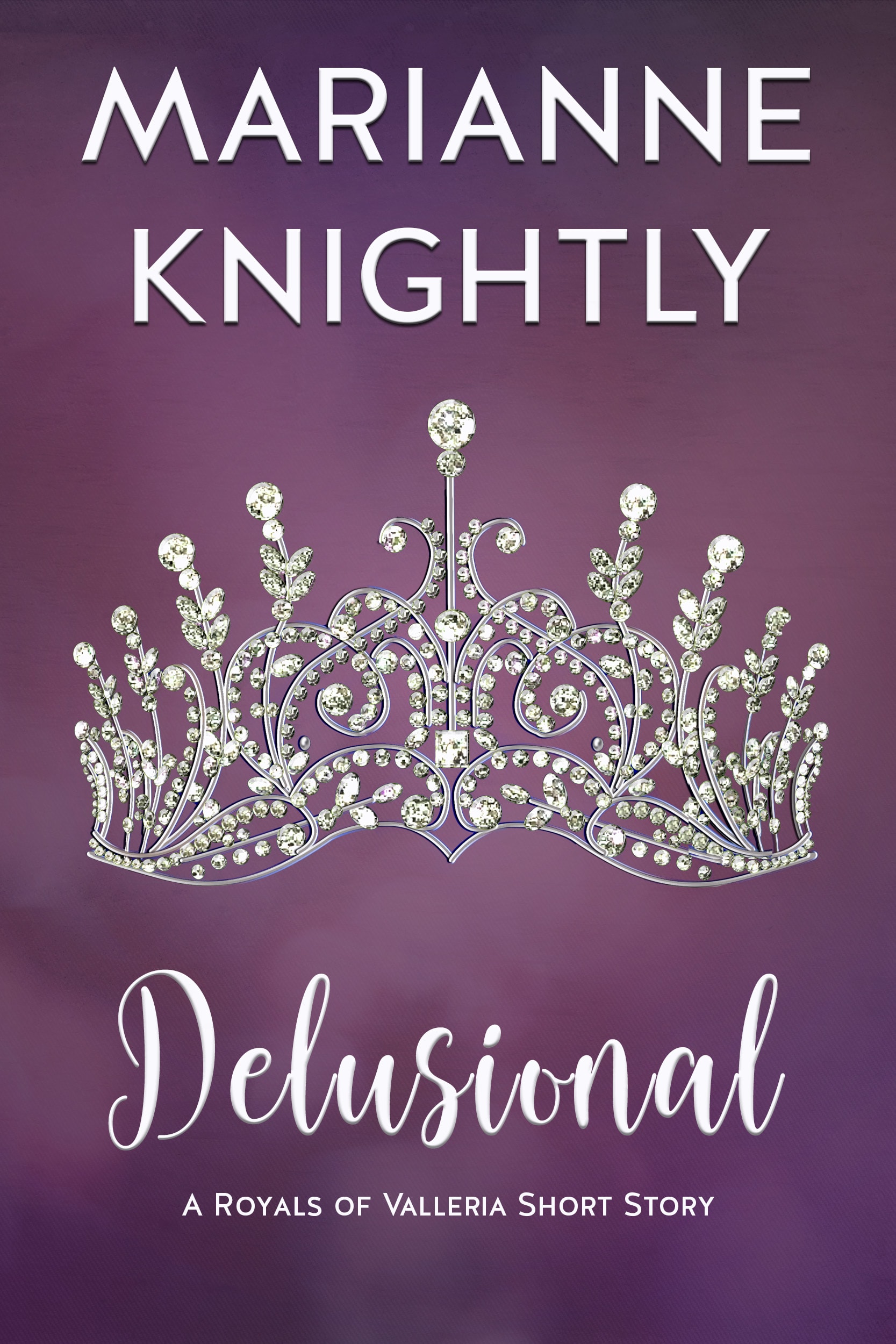 Delusional, A Royals of Valleria Short Story by Marianne Knightly