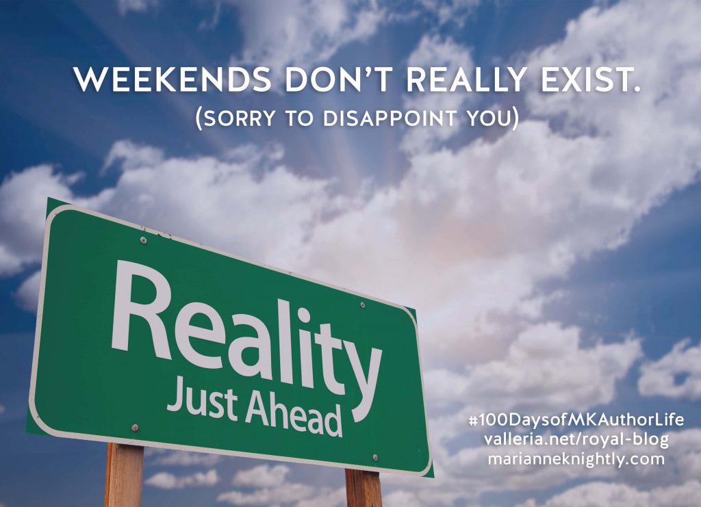 Weekends Dont Exist, a post by Marianne Knightly