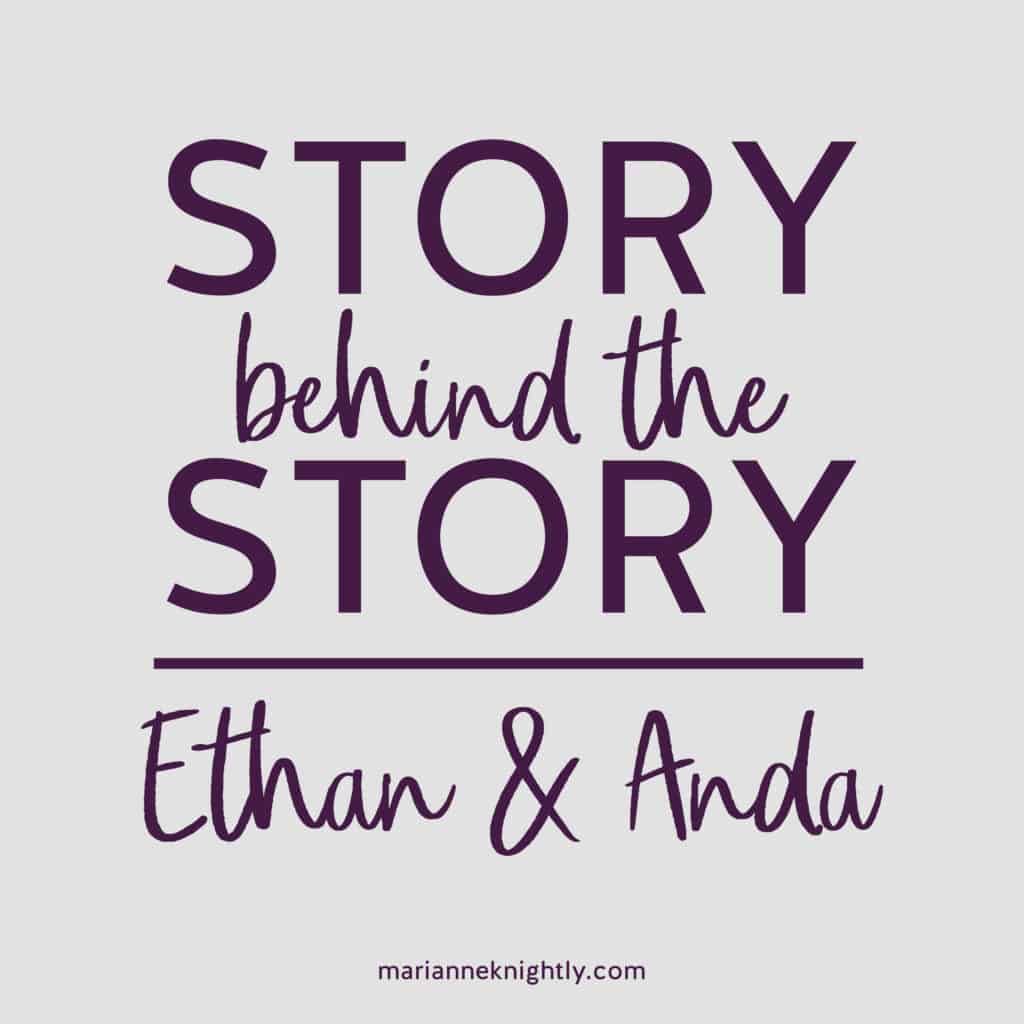 StoryBehindtheStory_Ethan and Anda (Royals of Valleria 11)