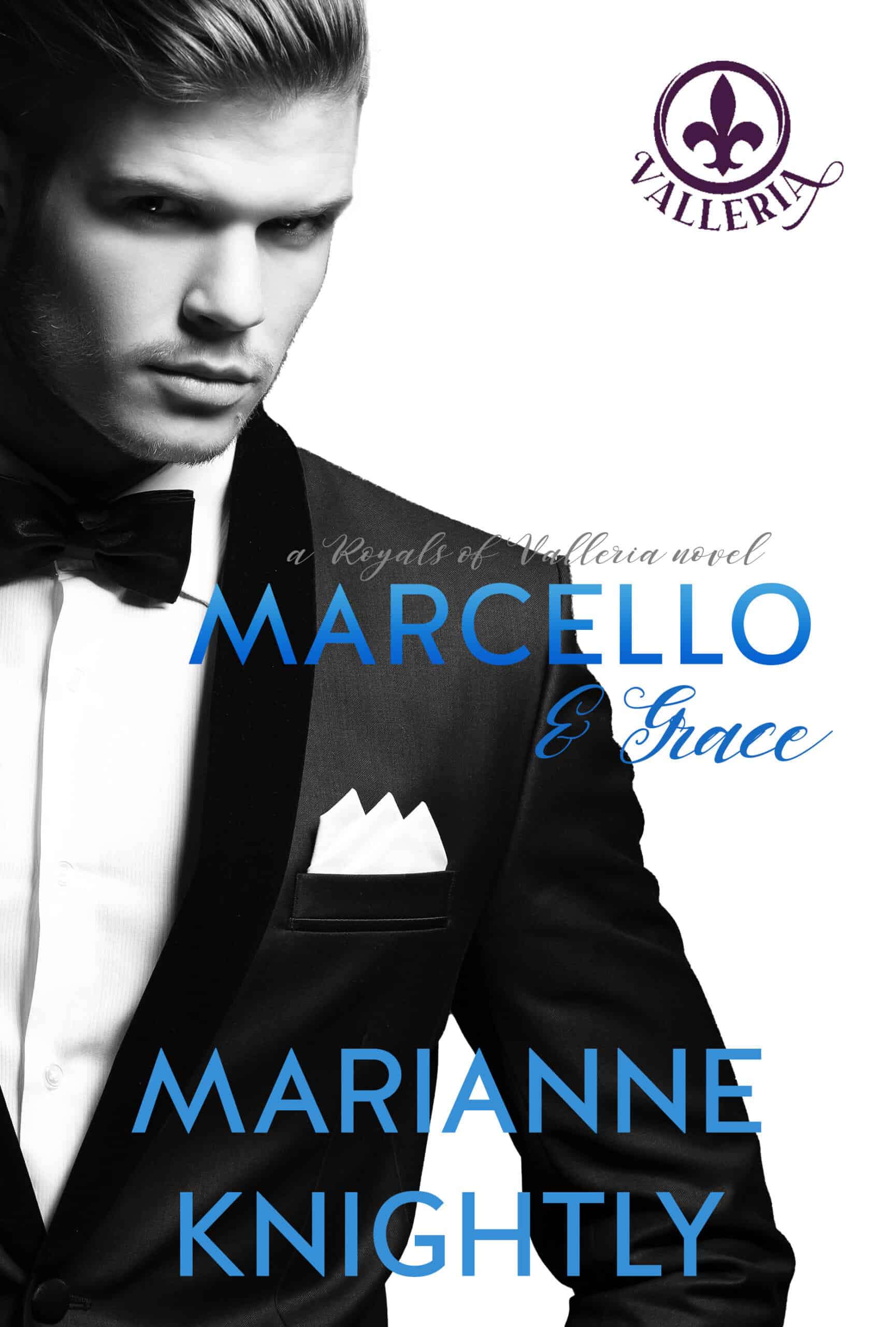 Marcello & Grace (Royals of Valleria #2) by Marianne Knightly
