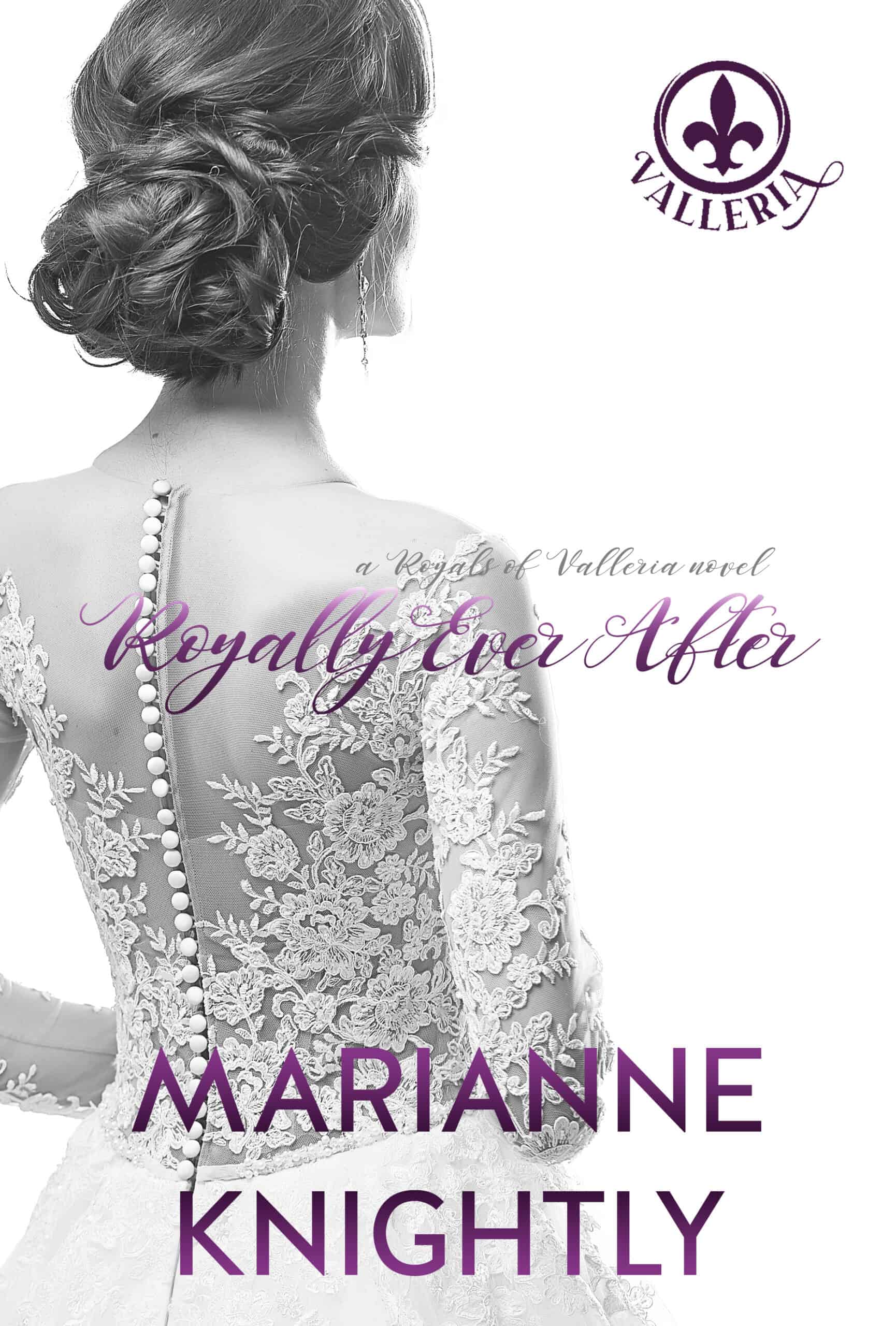 Royally Ever After (Royals of Valleria #7) by Marianne Knightly