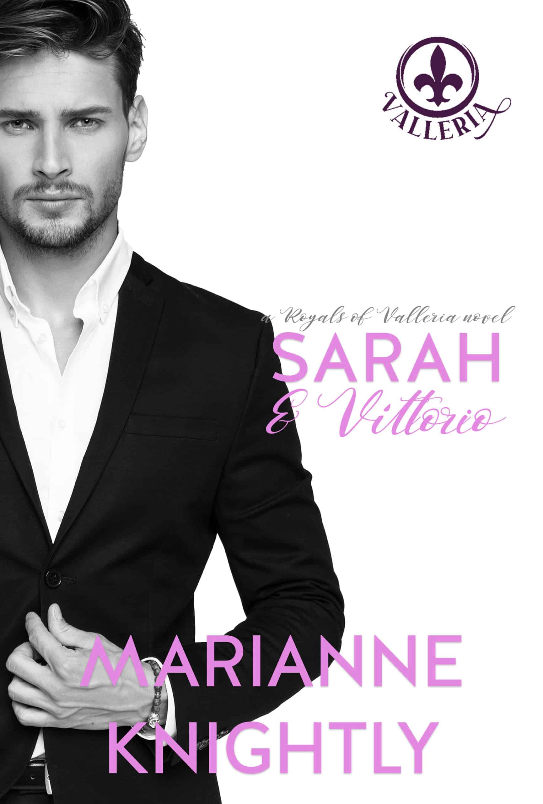 Sarah & Vittorio (Royals of Valleria #9) by Marianne Knightly