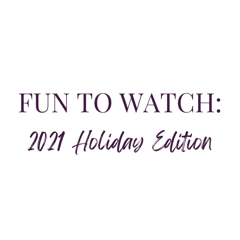 Fun-to-watch-12-2021 by Marianne Knightly