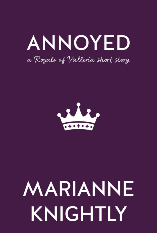 Annoyed (A Royals of Valleria Short Story)